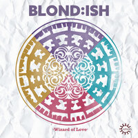 Wizard of Love - BLOND:ISH & Shawni