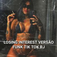 LOSING INTEREST VERSÃO FUNK TIK TOK RJ (SLOWED) - Lc Das Casinhas & Jcozz & DJ 2R Sucessada & Shiloh Dynasty & MaxCê No Beat & Fel