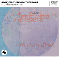 All The Lies - Alok & Felix Jaehn & The Vamps & Adam Trigger