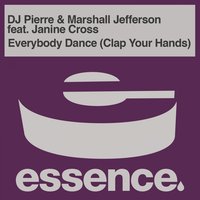 Everybody Dance (Clap Your Hands) - DJ Pierre & Janine Cross