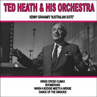 When a Bodgie Meets a Widgie - Ted Heath and his Orchestra & Ted Heath