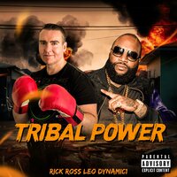 Tribal Power - Leo Dynamic1 & Rick Ross