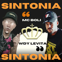 Sintonia - MC Boli & Wdy Levita