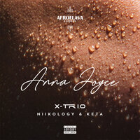 ANNA JOYCE - DJ X-Trio & NIIKOLOGY & Keta