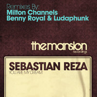 You Are My Dream - Sebastián Reza & Milton Channels