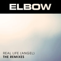 Real Life (Angel) - elbow & Cristoph