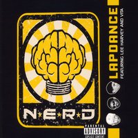 Lapdance (Feat. Lee Harvey & Vita) - N.E.R.D & Vita & Lee Harvey & Pharrell Williams & Chad Hugo