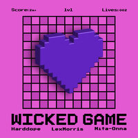 Wicked Game - Harddope & LexMorris & Nito-Onna