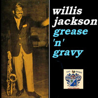 Gra-A-Avy - Willis Jackson