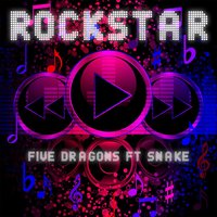 Rockstar - Five Dragons & Snake