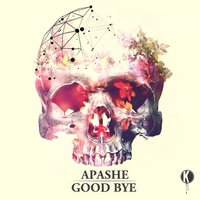 Good Bye - Apashe & Kandle