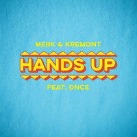 Hands Up - Merk & Kremont & DNCE