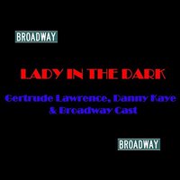 The Princess Of Pure Delight - Danny Kaye & Broadway Cast & Gertrude Lawrence & Джордж Гершвин