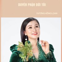 Tâm Sự Đời Tôi - Dương Hồng Loan