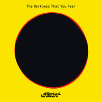 The Darkness That You Fear - The Chemical Brothers & HAAi