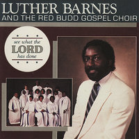 Yes Jesus Loves Me - Luther Barnes & The Red Budd Gospel Choir