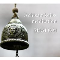 Achtsamkeitsmeditation - Shalom