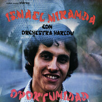 La Oportunidad - Orquesta Harlow & Ismael Miranda