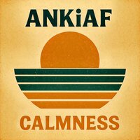 Calmness - ANKiAF