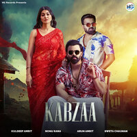 Kabzaa - Kuldeep Amrit & Nonu Rana & Arun Amrit & Sweta Chauhan