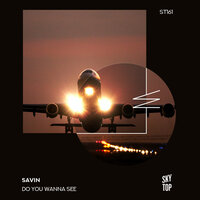 Do You Wanna See - Savin & ISMAIL.M