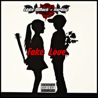 Fake Love - Eddie MMack & Hardini