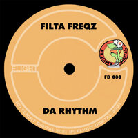 Da Rhythm - Filta Freqz