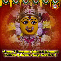 Mana Telangana Mahankalamma Bonalu - Warangal Shankar