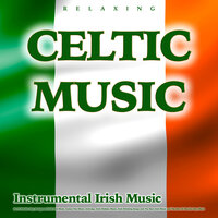 Irish Drinking Song - Celtic Music & Celtic Music for Relaxation & Celtic Music Voyages