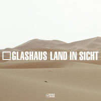Land in Sicht - GLASHAUS & DJ Katch