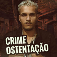 Crime Ostentação - Polo na voz & Mc Polo