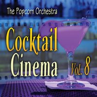 Get Me To The Church On Time (My Fair Lady) "Cocktail Mix 4" - The Popcorn Orchestra