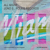 All Night - Jono S. & Poleis Records