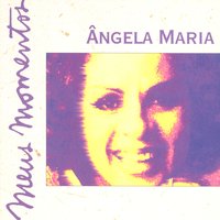 Serenata Suburbana - Angela Maria