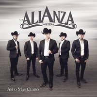 Te Dedico Esta Canción - La Alianza Norteña