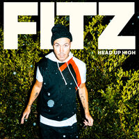 Head Up High - FITZ & Fitz & The Tantrums
