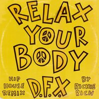 Relax Your Body - DFX & Richie Rich