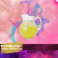 VI Laver Støj - FINN PIND & Francis & Vibe