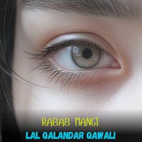 Lal Qalandar Qawali - Rabab Mangi & Shahid Khan