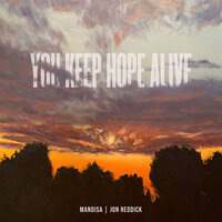 You Keep Hope Alive - Mandisa & Jon Reddick