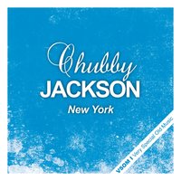 She's Funny That Way - Chubby Jackson