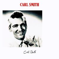 Loose Talk - Carl Smith