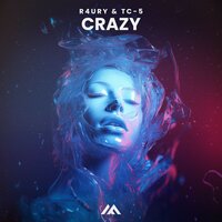 Crazy - R4URY & Tc-5