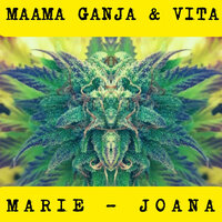 Marie Joana - Vita & Maama Ganja