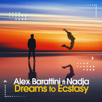 Dreams to Ecstasy - Alex Barattini & Nadja