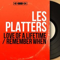 Love of a Lifetime - Les Platters & Tony Williams