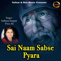 Sai Naam Sabse Pyara - Sadhana Sargam & Firoz Ali