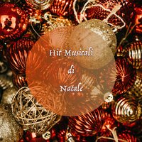 Gioia al mondo - Canzoni di Natale & Le più belle canzoni di Natale & Hit Musicali di Natale