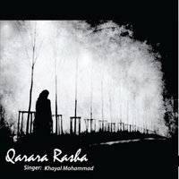 La Me Che Zargi Ta Ranezday Na Way - Khayal Mohammad