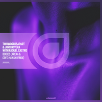 Bodies - TwoWorldsApart & Jordi Rivera & Raquel Castro & Arena & Greg Haway